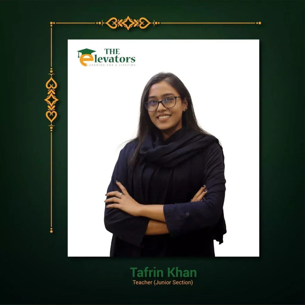 The Elevators | The Elevators Teacher | Teacher | Tafrin khan